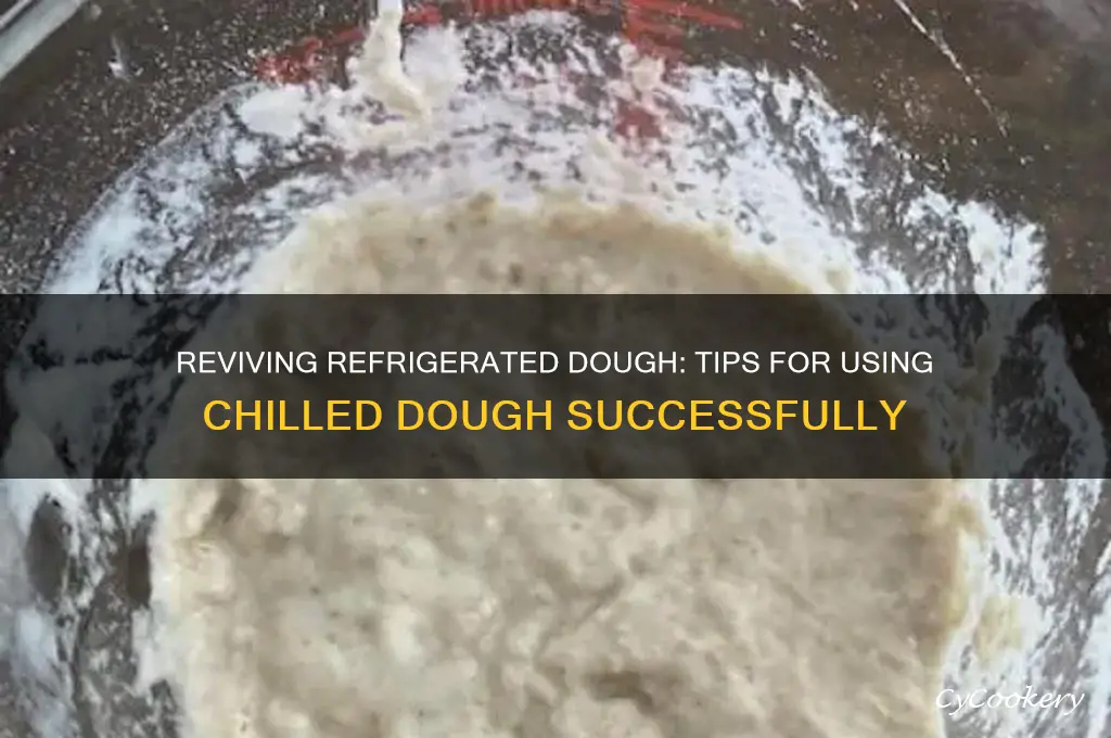 can you use dough after refrigeration