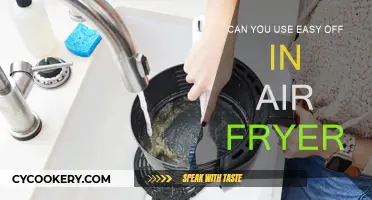 Easy-Off in Air Fryers: Safe or Not?