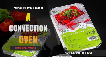 Using Ez Foil Pans in Convection Ovens: Safe or Not?