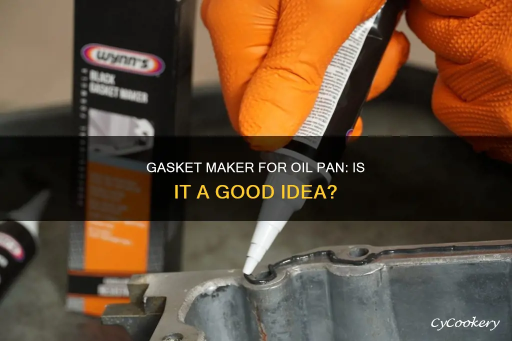 can you use gasket maker on oil pan