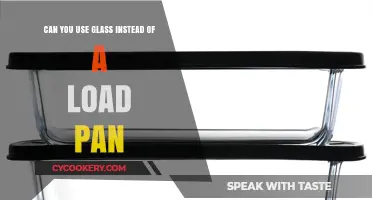 Glass vs. Load Pan: Is Glass a Viable Alternative?
