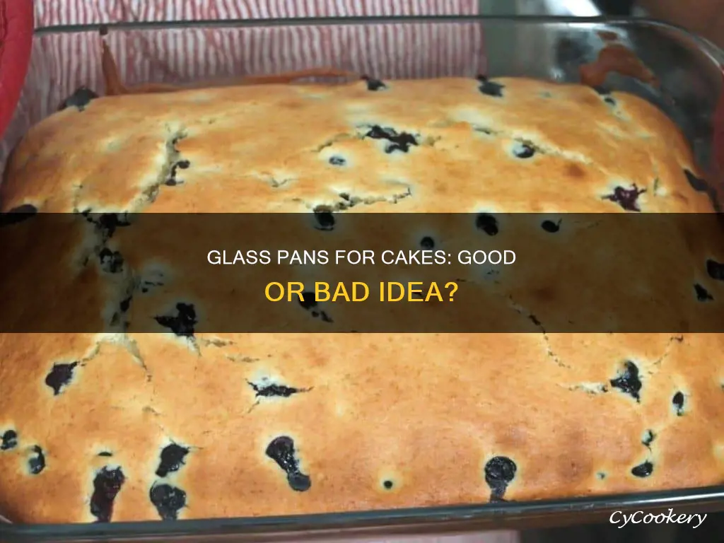 can you use glass pan for cake