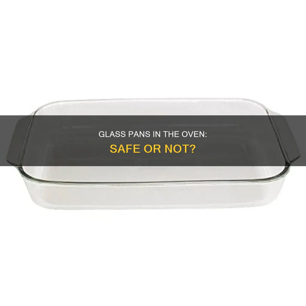 can you use glass pan in oven