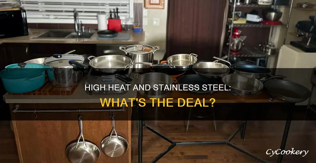 can you use high heat on stainless steel pans