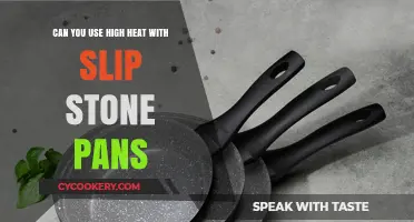 High Heat and Slip Stone Pans: Safe?