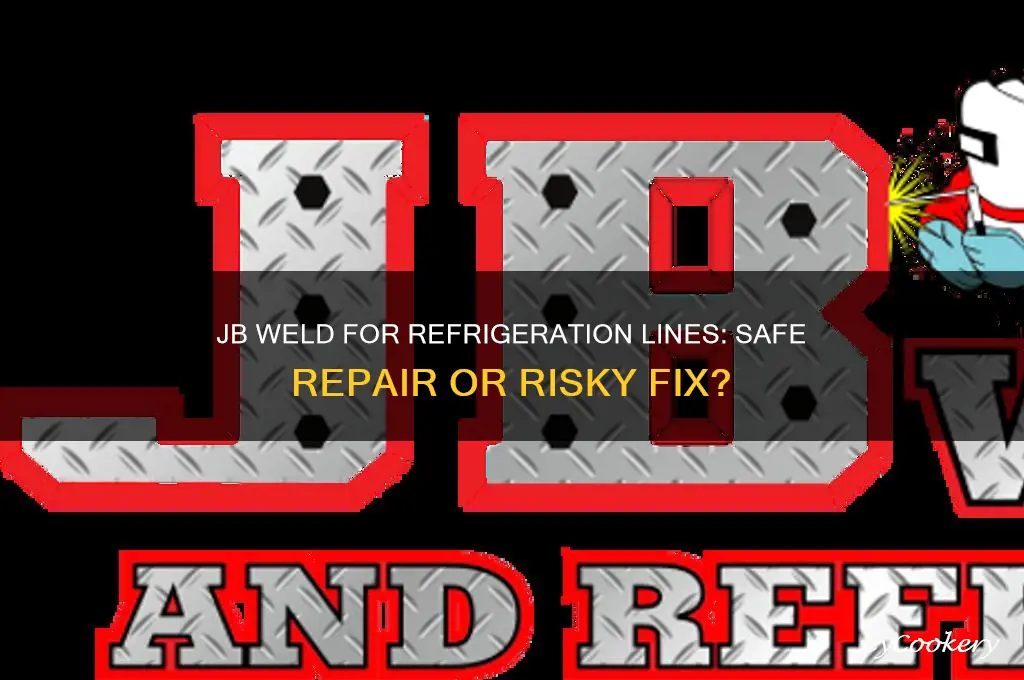 can you use jb weld on refrigeration lines
