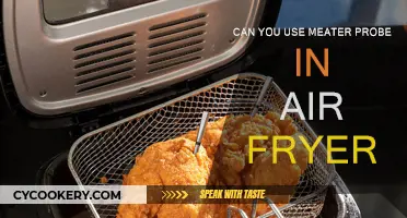 Meater Probe: Air Fryer Compatible?