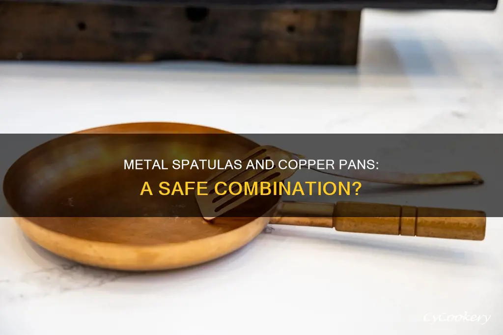 can you use metal spatula on copper pans