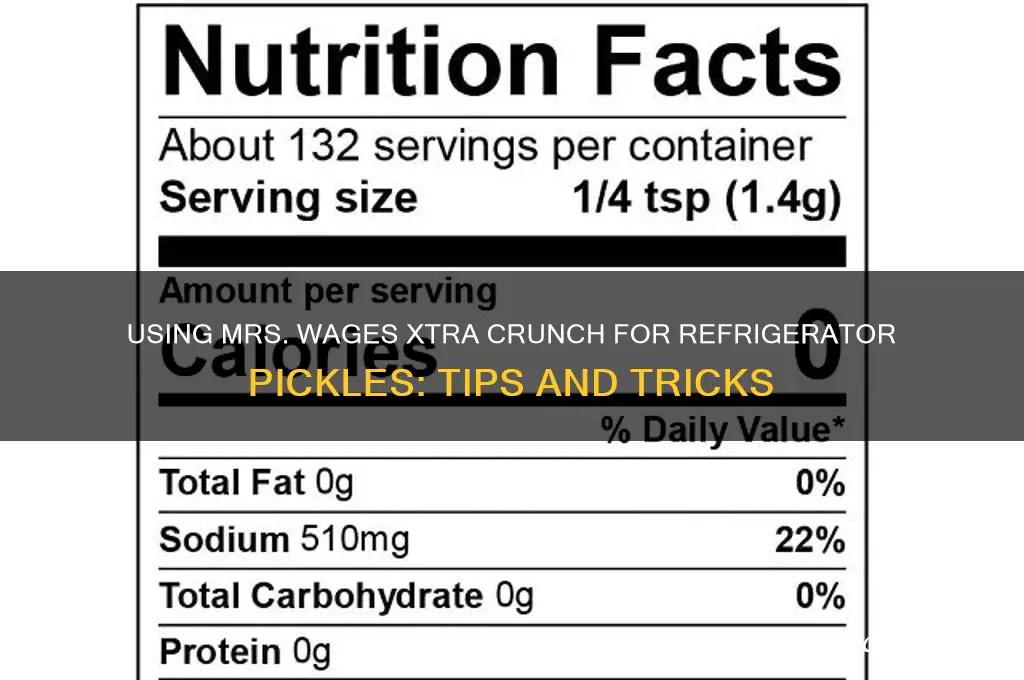 can you use mrs wages xtra crunch for refrigerator pickles