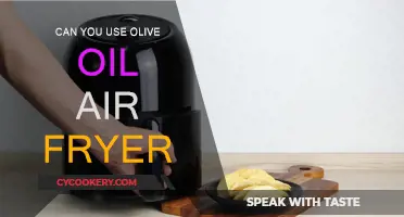 Air Frying with Olive Oil: Is It Safe?