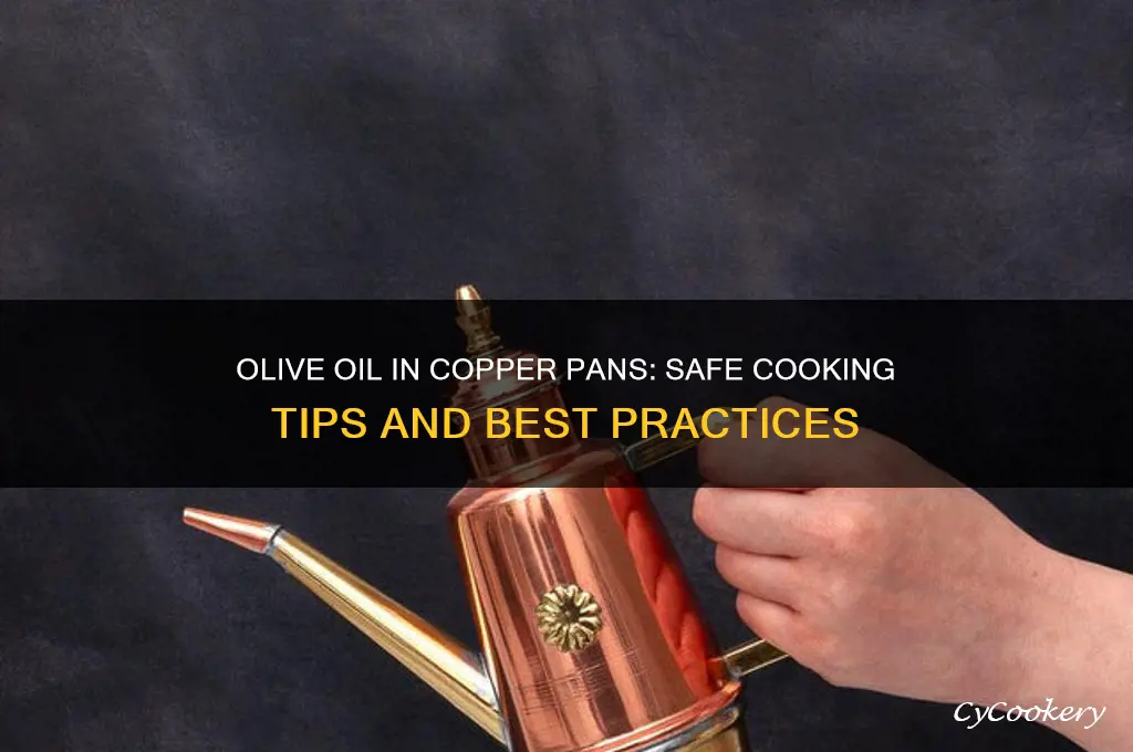 can you use olive oil in copper pans