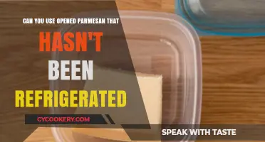Opened Parmesan: Safe to Use Without Refrigeration? Expert Tips