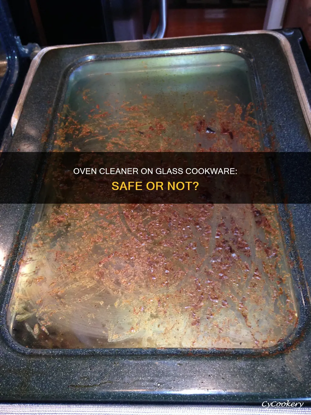 can you use oven cleaner on glass pots and pans