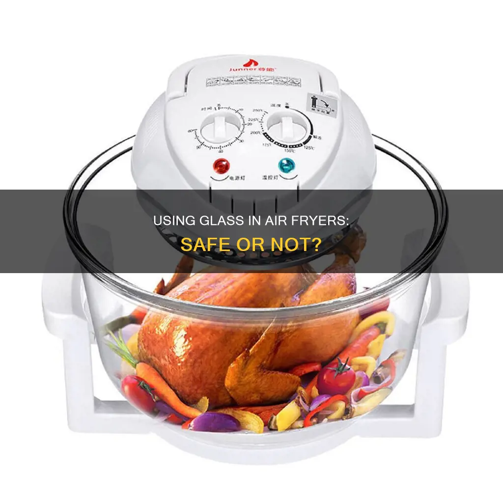 can you use oven safe glass in air fryer