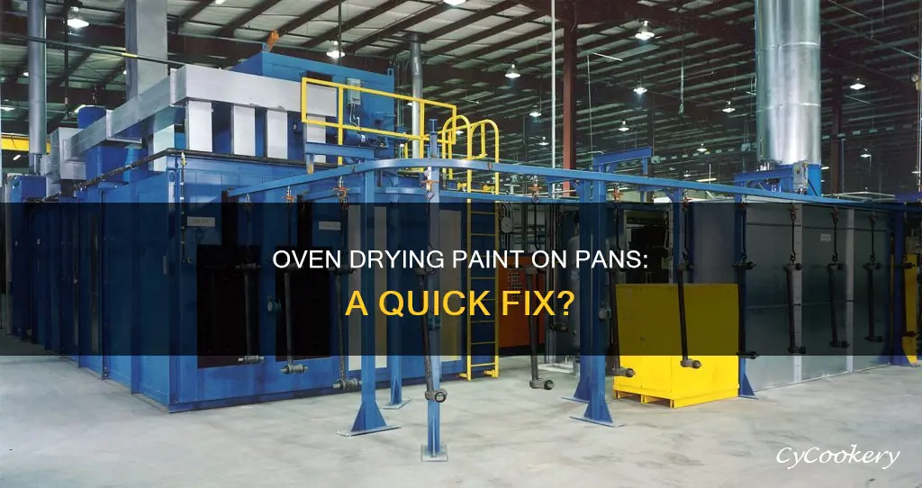 can you use oven to dry paint on a pan