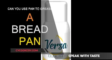 Pam Spray: A Good Bread Pan Grease?