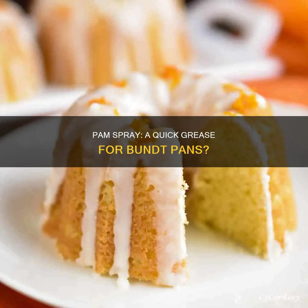 can you use pam to grease a bundt pan