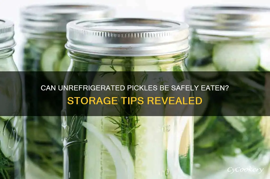 can you use pickles if not refrigerated
