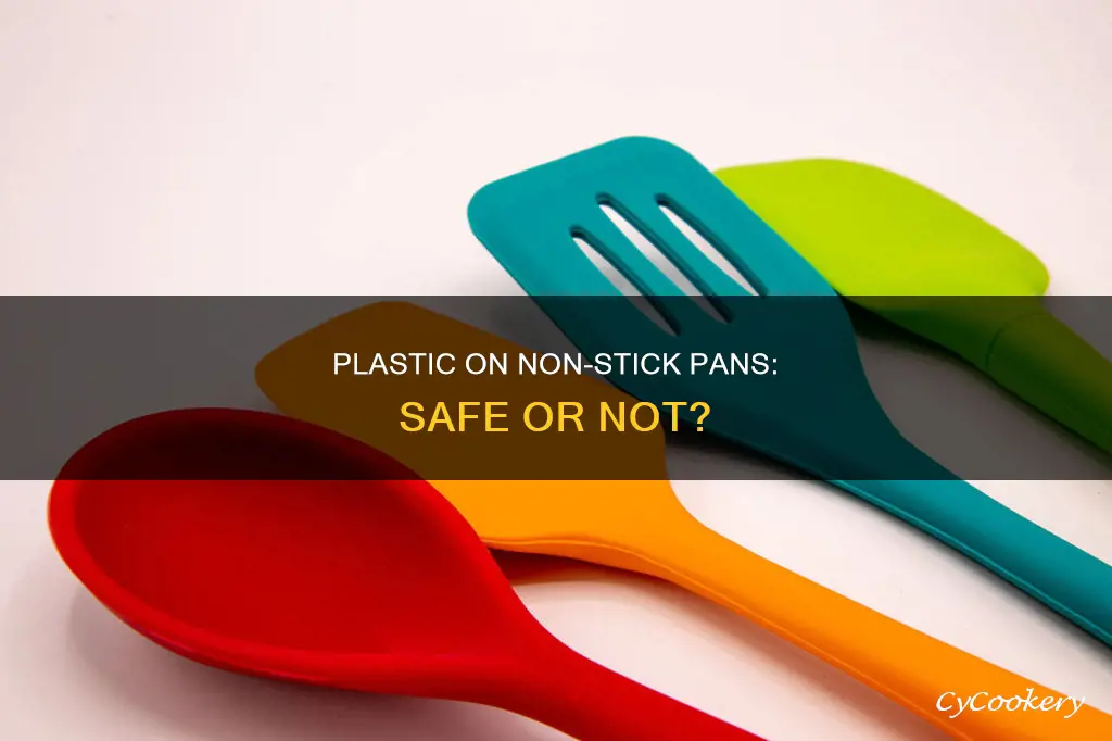 can you use plastic on non stick pans