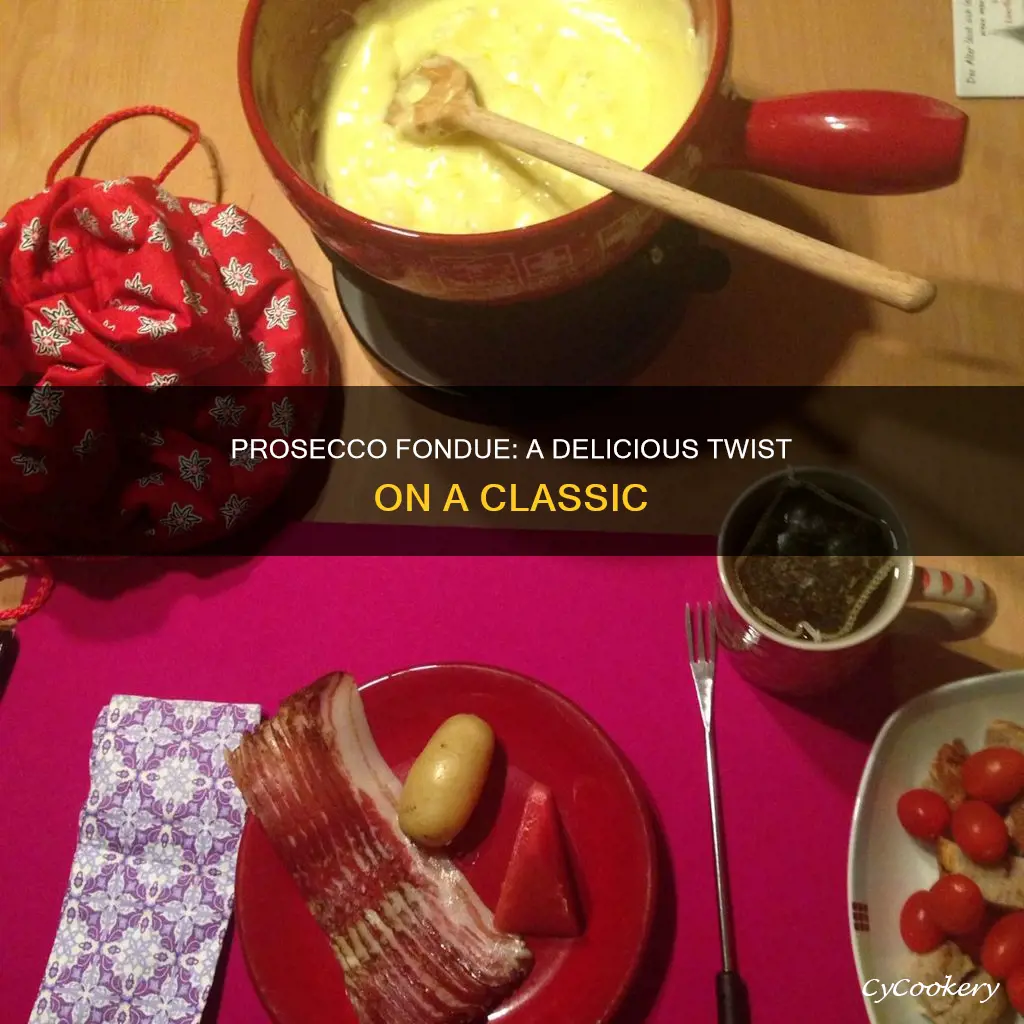 can you use prosecco in fondue