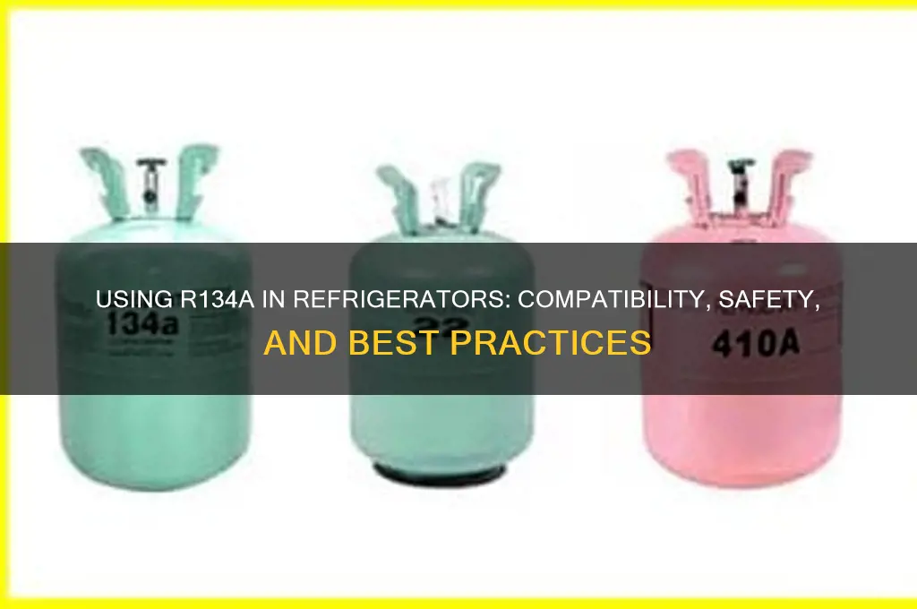 can you use r134a in a refrigerator