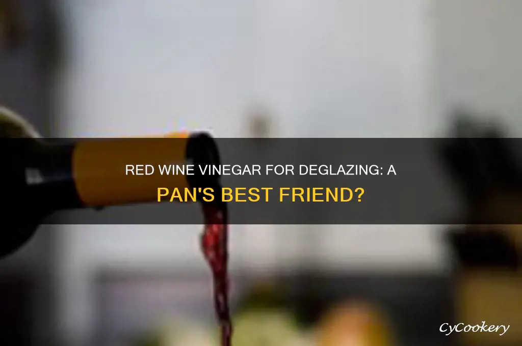 can you use red wine vinegar to deglaze a pan