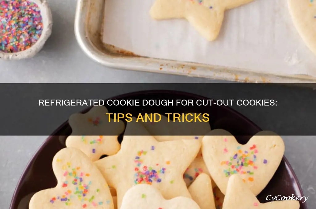 can you use refrigerated cookie dough for cut out cookies