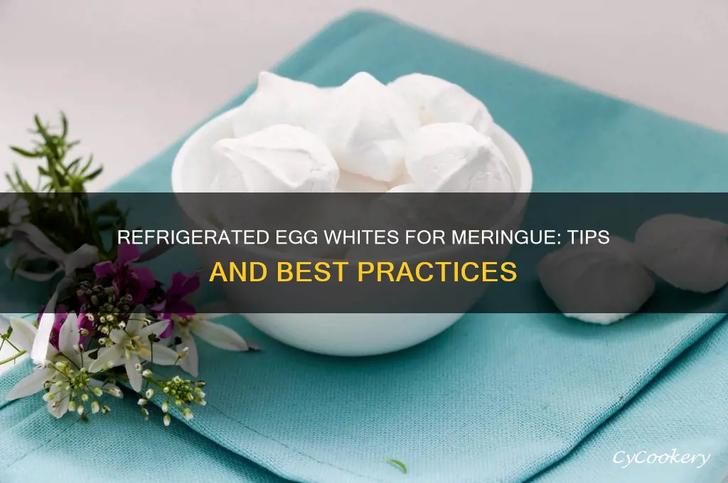 can you use refrigerated egg whites for meringue