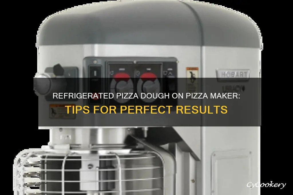 can you use refrigerated pizza dough on a pizza maker