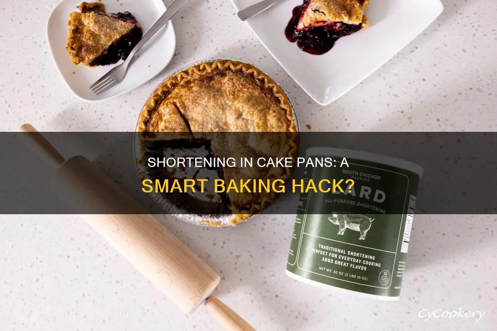 can you use shortening for a cake pan