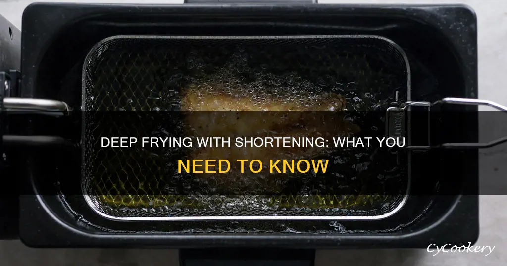 can you use shortening in a deep fryer