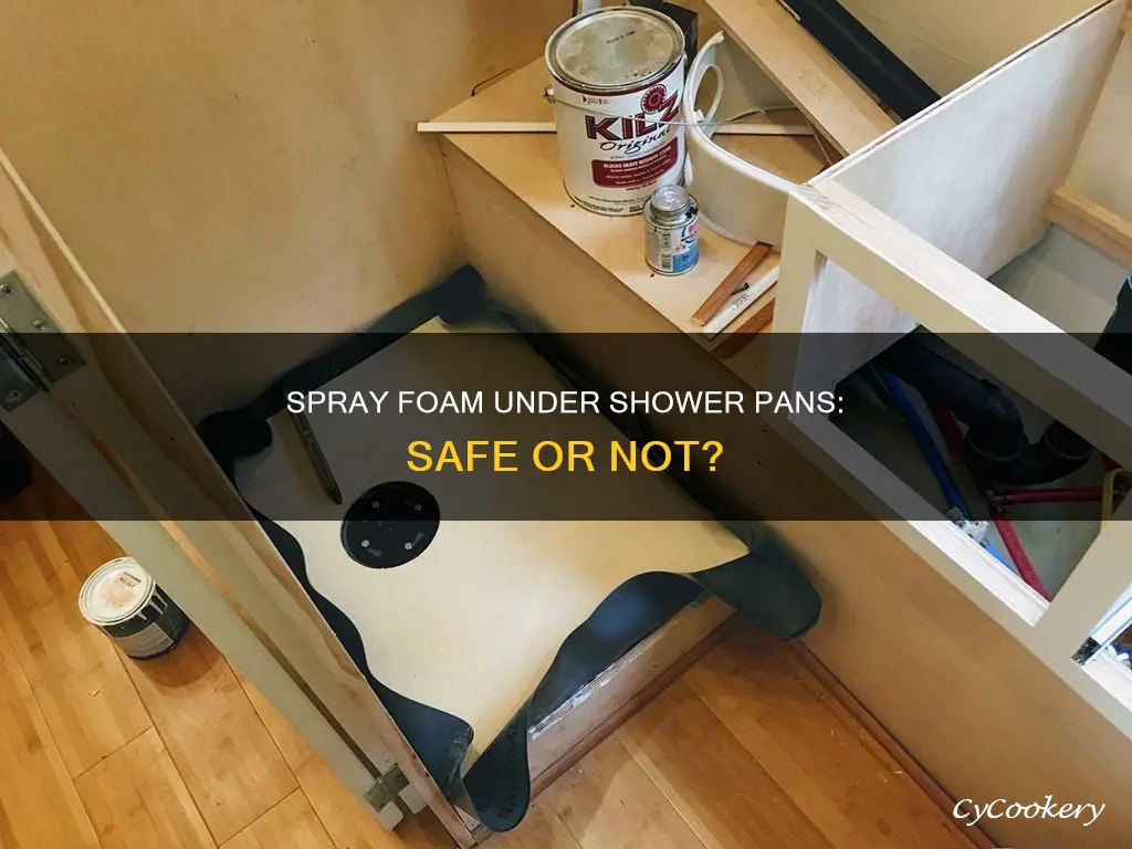 can you use spray foam under a shower pan