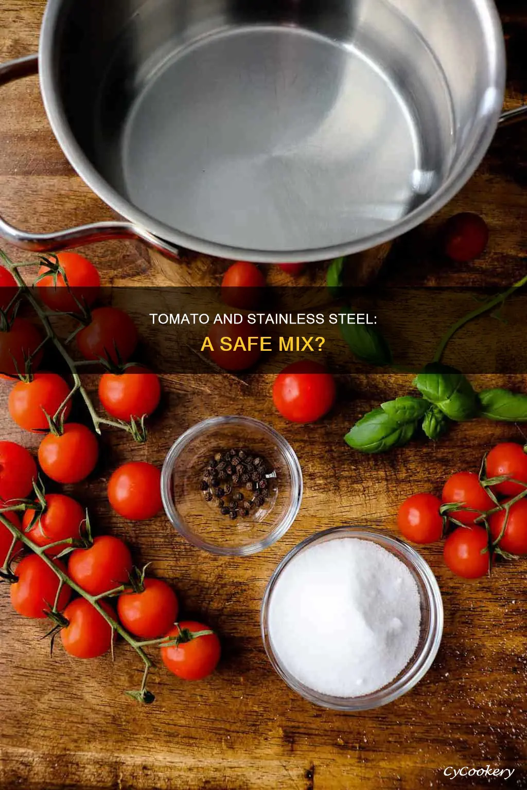 can you use stainless pans and bowls with tomatoes