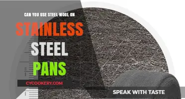 Using Steel Wool on Stainless Steel Pans: Safe or Not?