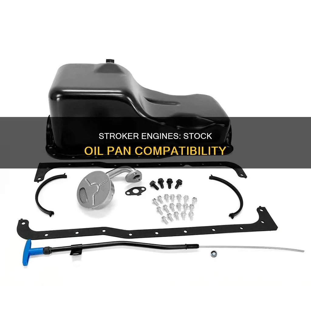 can you use stock 350 oil pan on 383 stroker