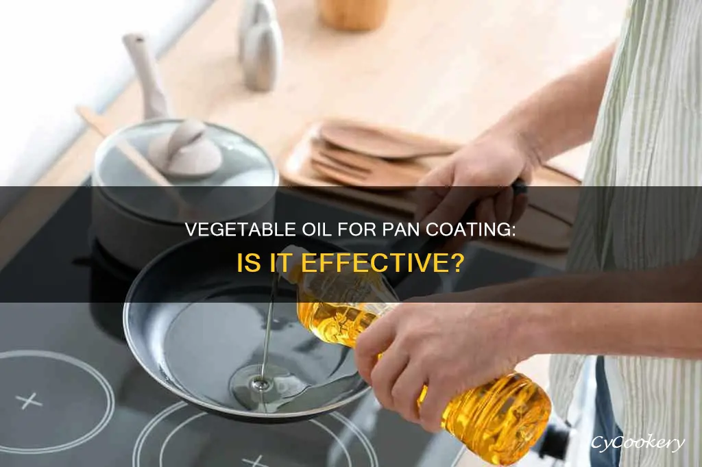 can you use vegetable oil to coat a pan