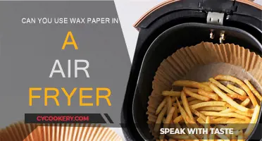 Wax Paper in an Air Fryer: Safe or Not?