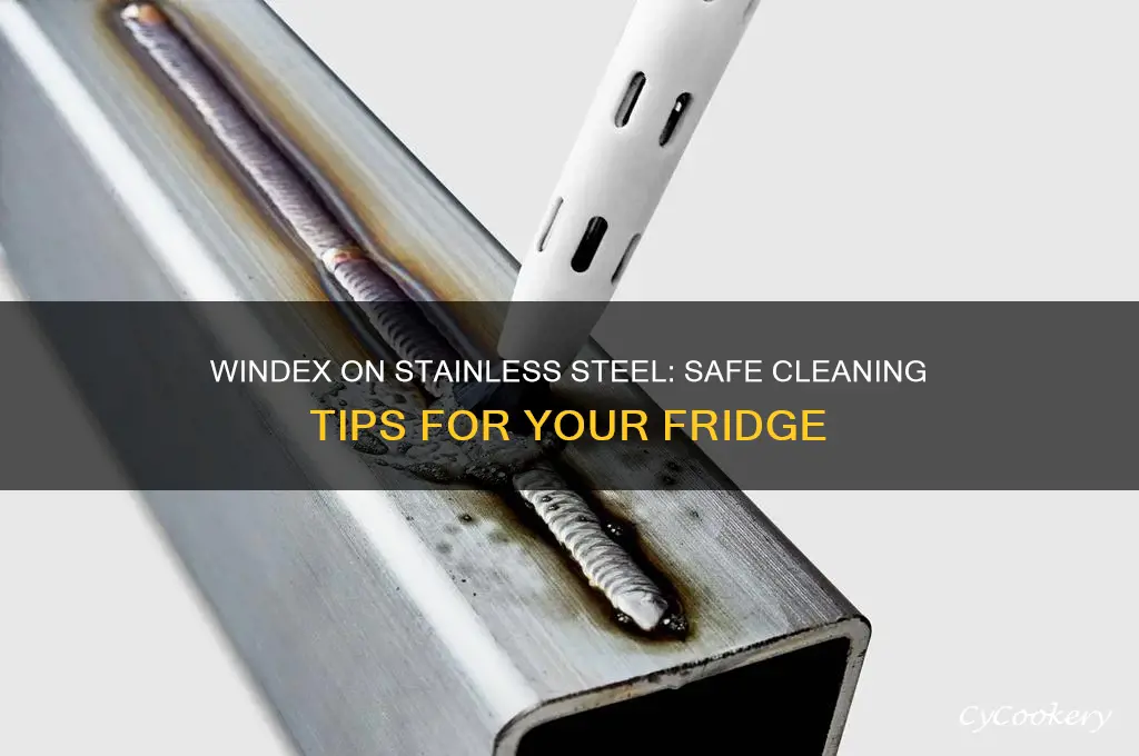 can you use windex on a stainless steel refrigerator