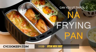 Tin Foil on Frying Pan: Safe or Not?
