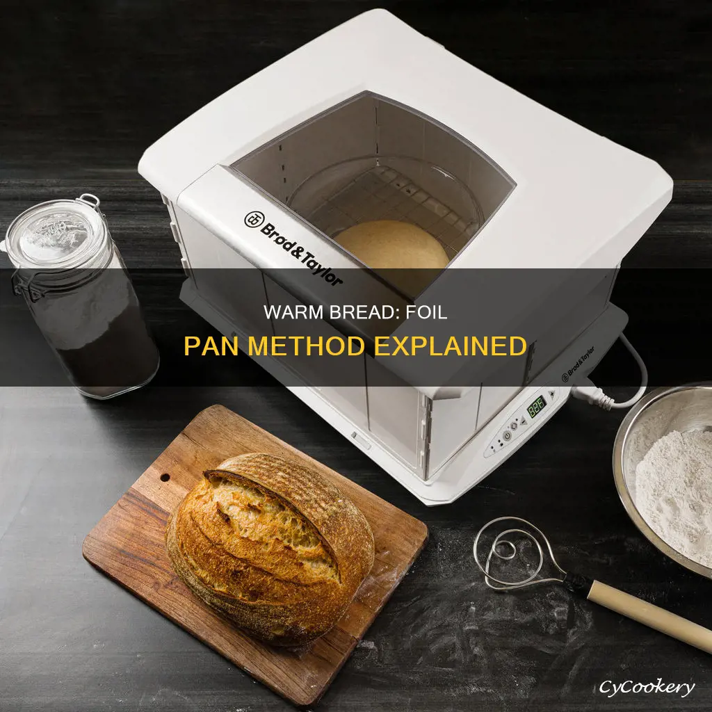 can you warm bread in foil pan