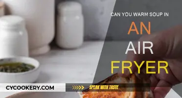 Air Fryer Soup Warming: Is It Possible?