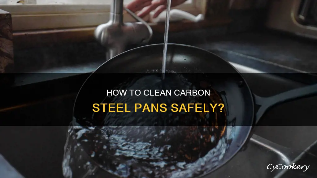 can you wash a carbon steel pan