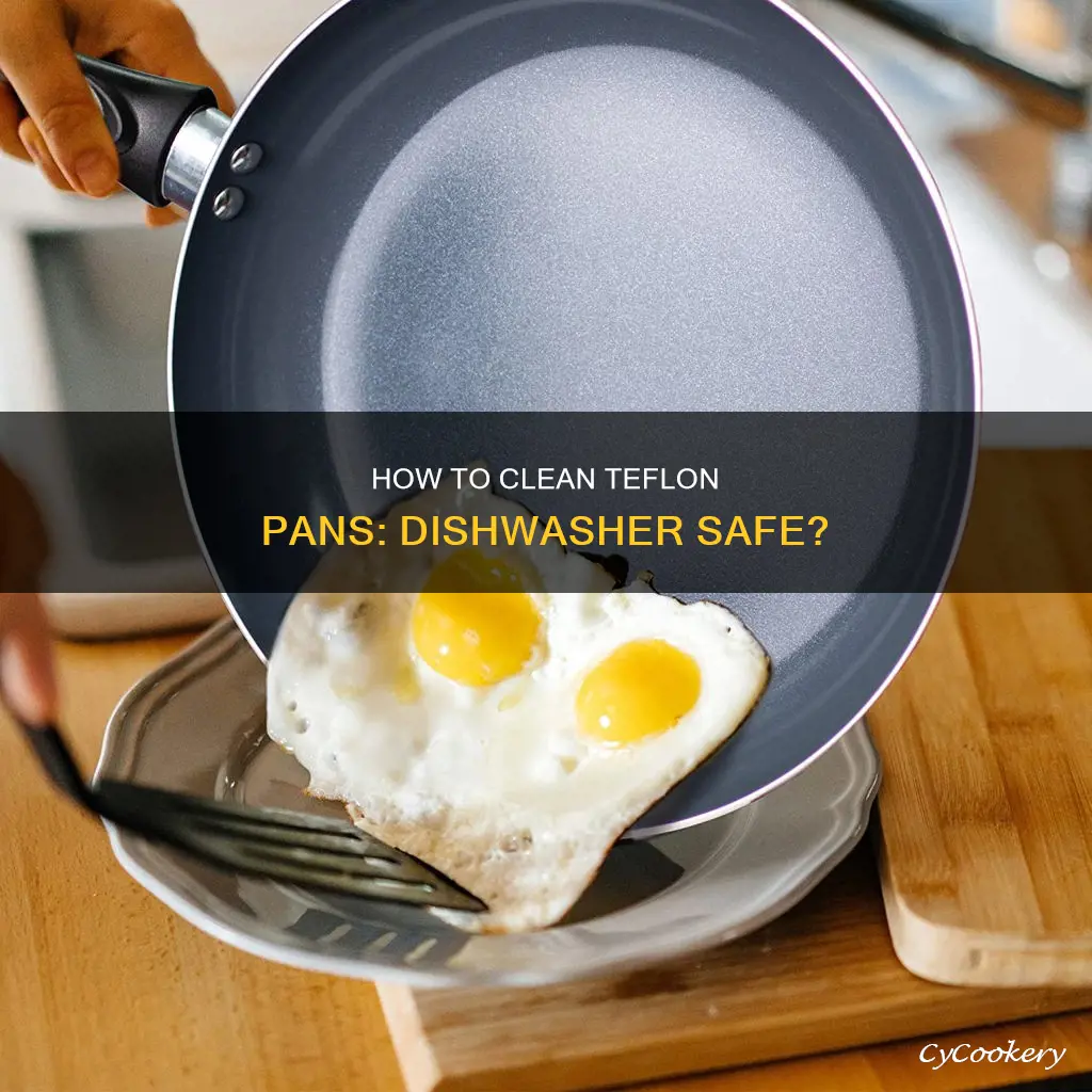 can you wash teflon coated pans in the dishwasher