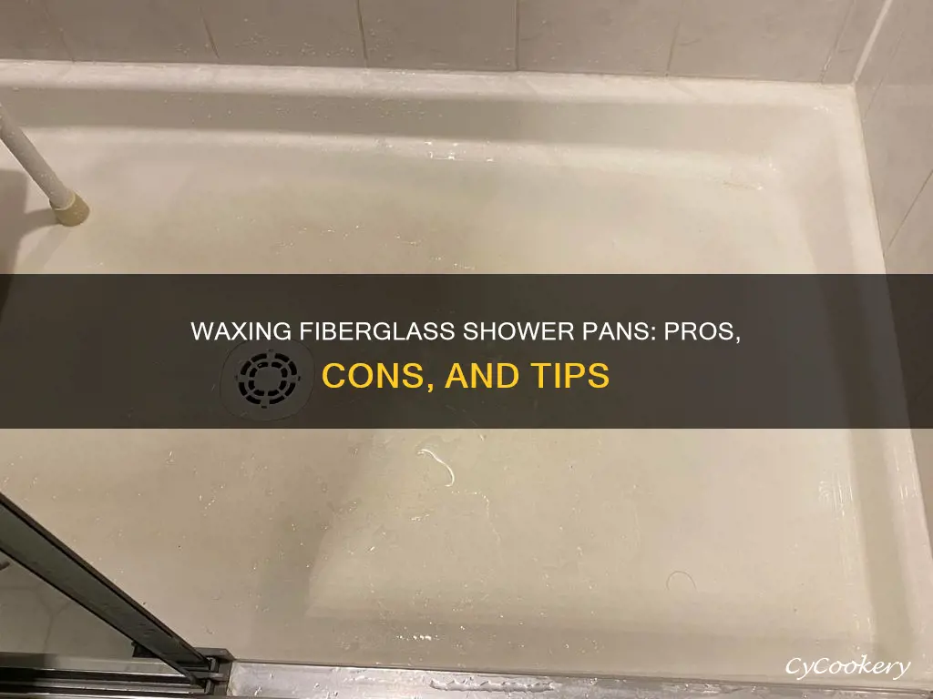 can you wax a fiberglass shower pan