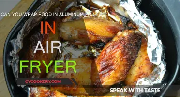 Air Fryer Food: Aluminum Foil Wrapping, Safe or Not?