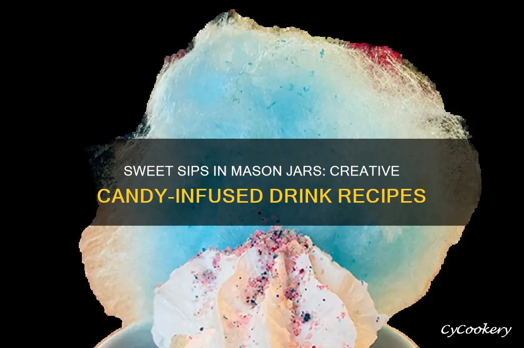 candy drinks in mason jars