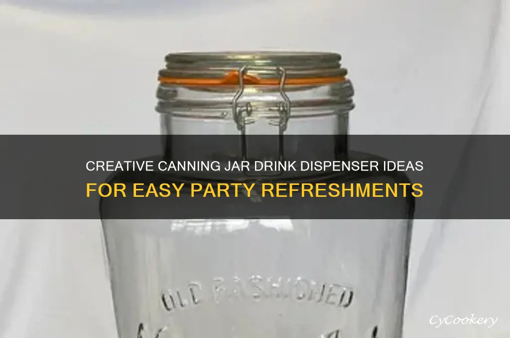 canning jar drink dispenser