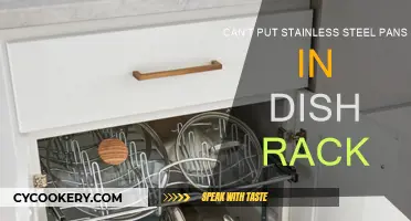 Stainless Steel Pans: Dish Rack Don'ts