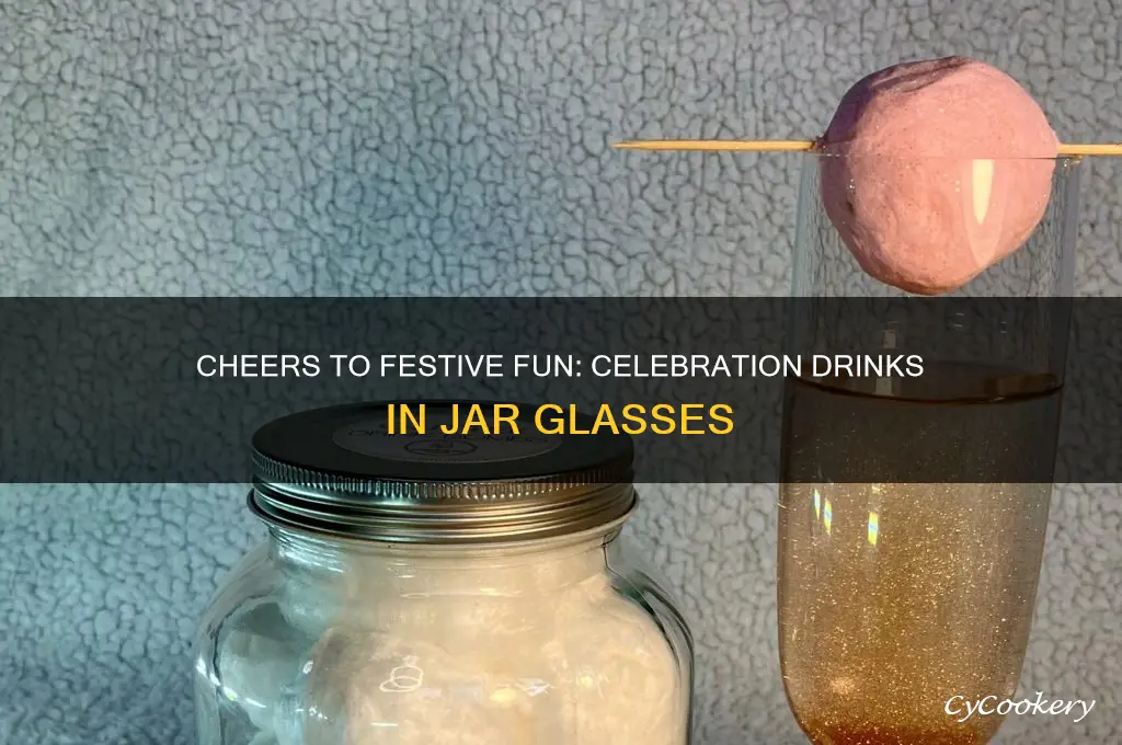 celebration drinks served in jar glasses