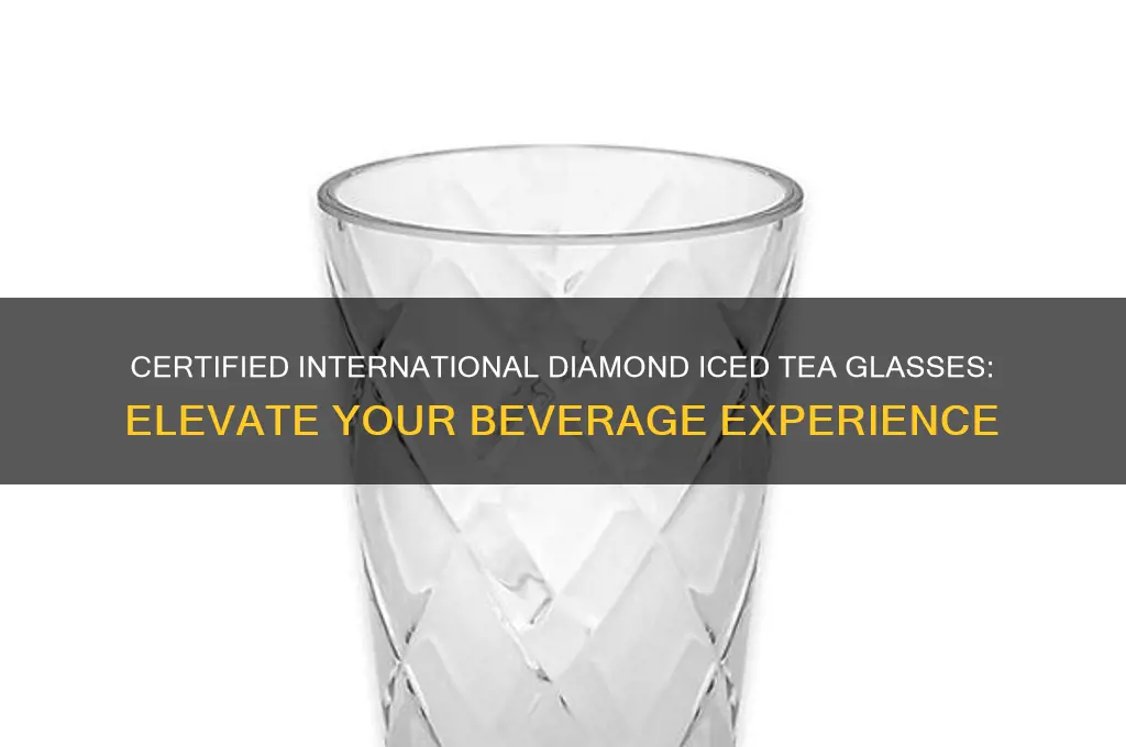 certified international diamond iced tea glasses
